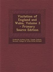 Visitation of England and Wales, Volume 3 - Primary Source Edition,1294684280,9781294684282