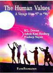 The Human Values A Voyage from "I” to “We" 1st Edition,8180695530,9788180695537
