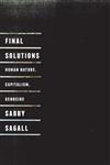 Final Solutions Human Nature, Capitalism and Genocide,0745326536,9780745326535