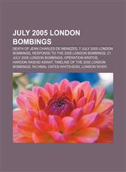 July 2005 London bombings Death of Jean Charles de Menezes, 7 July 2005 London bombings, Response to the 2005 London bombings,1155627482,9781155627489