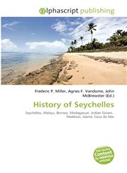 History of Seychelles,613072747X,9786130727475