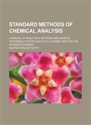 Standard methods of chemical analysis; a manual of analytical methods and general reference for the analytical chemist and for the advanced student,1130437159,9781130437157