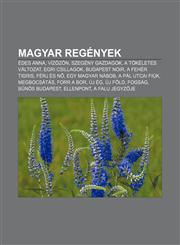 Magyar Regenyek Edes Anna, Vizozon, Szegeny Gazdagok, a Tokeletes Valtozat, Egri Csillagok, Budapest Noir, a Feher Tigris, Ferj Es N,1232888648,9781232888642