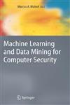 Machine Learning and Data Mining for Computer Security Methods and Applications,184628029X,9781846280290