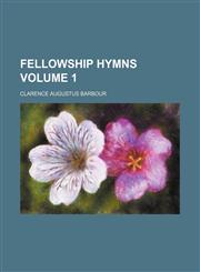 Fellowship hymns Volume 1,1130624773,9781130624779