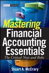Mastering Financial Accounting Essentials The Critical Nuts and Bolts,0470393327,9780470393321