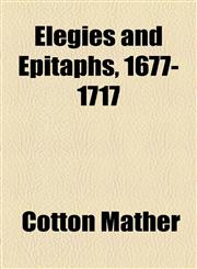 Elegies and Epitaphs, 1677-1717,1154576434,9781154576436