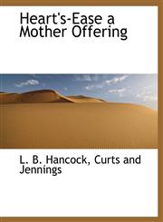 Heart's-Ease a Mother Offering,1140509233,9781140509233