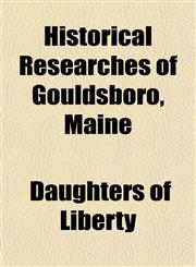 Historical Researches of Gouldsboro, Maine,1151687286,9781151687289