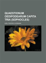 Quaestionum Oedipodearum capita tria (Sophocles),1234563657,9781234563653