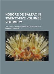 Honore de Balzac in Twenty-Five Volumes; The First Complete Translation Into English Volume 21,1155085264,9781155085265