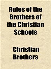 Rules of the Brothers of the Christian Schools,1151814903,9781151814906