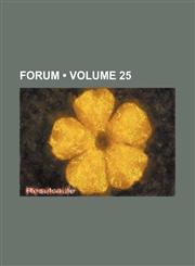 Forum (Volume 25),1154191753,9781154191752