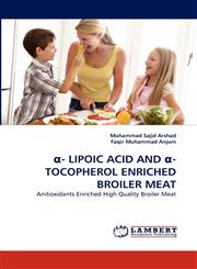 - Lipoic Acid and -Tocopherol Enriched Broiler Meat,3843354723,9783843354721