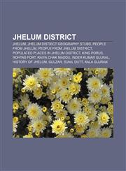 Jhelum District Jhelum, Jhelum District geography stubs, People from Jhelum, People from Jhelum District, Populated places in Jhelum District,1156511046,9781156511046