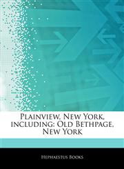 Articles On Plainview, New York, including Old Bethpage, New York,1242329382,9781242329388