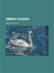 Jimmie Higgins,1153632772,9781153632775