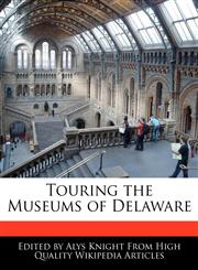Touring the Museums of Delaware,124171388X,9781241713881