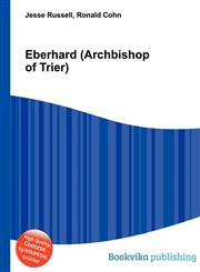 Eberhard (Archbishop of Trier),5512723367,9785512723364