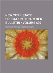New York State Education Department Bulletin (Volume 690),1154383245,9781154383249