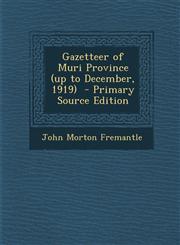 Gazetteer of Muri Province (up to December, 1919)  - Primary Source Edition,1293364630,9781293364635