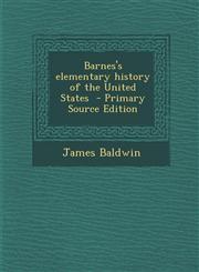 Barnes's Elementary History of the United States - Primary Source Edition,1293622095,9781293622094