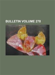 Bulletin Volume 278,123417765X,9781234177652