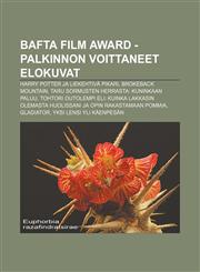 BAFTA Film Award -palkinnon voittaneet elokuvat Harry Potter ja liekehtivä pikari, Brokeback Mountain,1232100110,9781232100119
