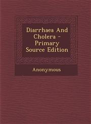Diarrhaea and Cholera,1289706417,9781289706418