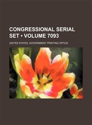 Congressional Serial Set (Volume 7093 ),1235736598,9781235736599