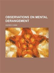 Observations on mental derangement,1150276088,9781150276088