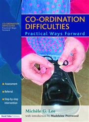 Co-ordination Difficulties: Practical Ways Forward,1843122588,9781843122586