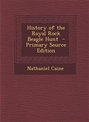 History of the Royal Rock Beagle Hunt - Primary Source Edition,1293698024,9781293698020