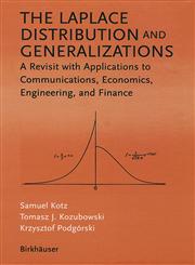 The Laplace Distribution and Generalizations A Revisit with Applications to Communications, Economics, Engineering, and Finance,0817641661,9780817641665