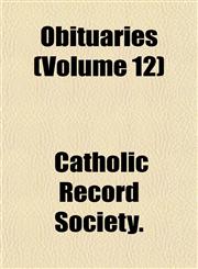 Obituaries (Volume 12),115175904X,9781151759047