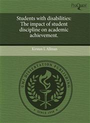 Students with disabilities The impact of student discipline on academic achievement.,1243581158,9781243581150