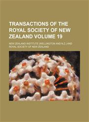 Transactions of the Royal Society of New Zealand Volume 19,145898768X,9781458987686