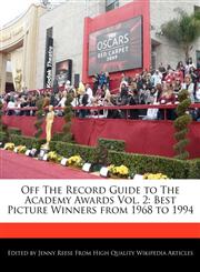 Off the Record Guide to the Academy Awards Vol. 2 Best Picture Winners from 1968 to 1994,1170680712,9781170680711