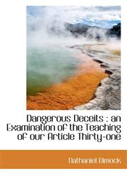 Dangerous Deceits an Examination of the Teaching of our Article Thirty-one,1117127044,9781117127040
