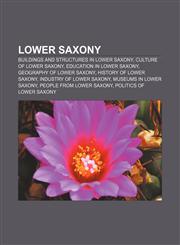 Lower Saxony Buildings and structures in Lower Saxony, Culture of Lower Saxony, Education in Lower Saxony, Geography of Lower Saxony,1156778646,9781156778647