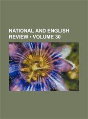 National and English Review (Volume 30),1154324117,9781154324112