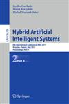 Hybrid Artificial Intelligent Systems 6th International Conference, HAIS 2011, Wroclaw, Poland, May 23-25, 2011, Proceedings, Part II,3642212212,9783642212215