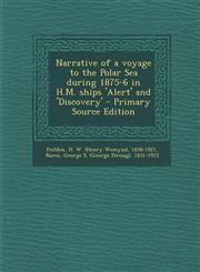 Narrative of a voyage to the Polar Sea during 1875-6 in H.M. ships 'Alert' and 'Discovery' - Primary Source Edition,1293047996,9781293047996