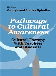 Pathways to Cultural Awareness Cultural Therapy with Teachers and Students,080396109X,9780803961098