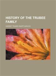 History of the Trubee family,1154737845,9781154737844