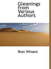 Gleanings from Various Authors,111608726X,9781116087260