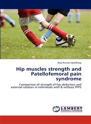 Hip muscles strength and Patellofemoral pain syndrome,3659180866,9783659180866
