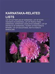 Karnataka-related lists List of butterflies of Karnataka, List of state highways in Karnataka, List of people from Karnataka,1155460332,9781155460338