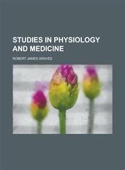 Studies in Physiology and Medicine,1234270153,9781234270155