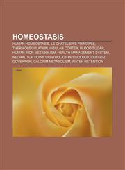 Homeostasis Human homeostasis, Le Chatelier's principle, Thermoregulation, Insular cortex, Blood sugar, Human iron metabolism,1156142911,9781156142912